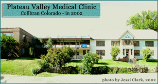Plateau Valley Medical Clinic in Collbran Colorado in 2002